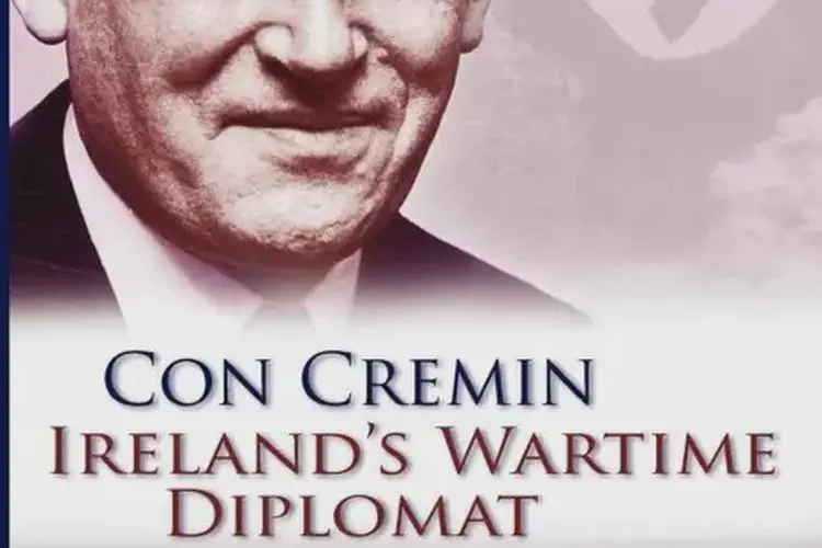 Cornelius Christopher Cremin, diplomat, is born in Kenmare, Co. Kerry